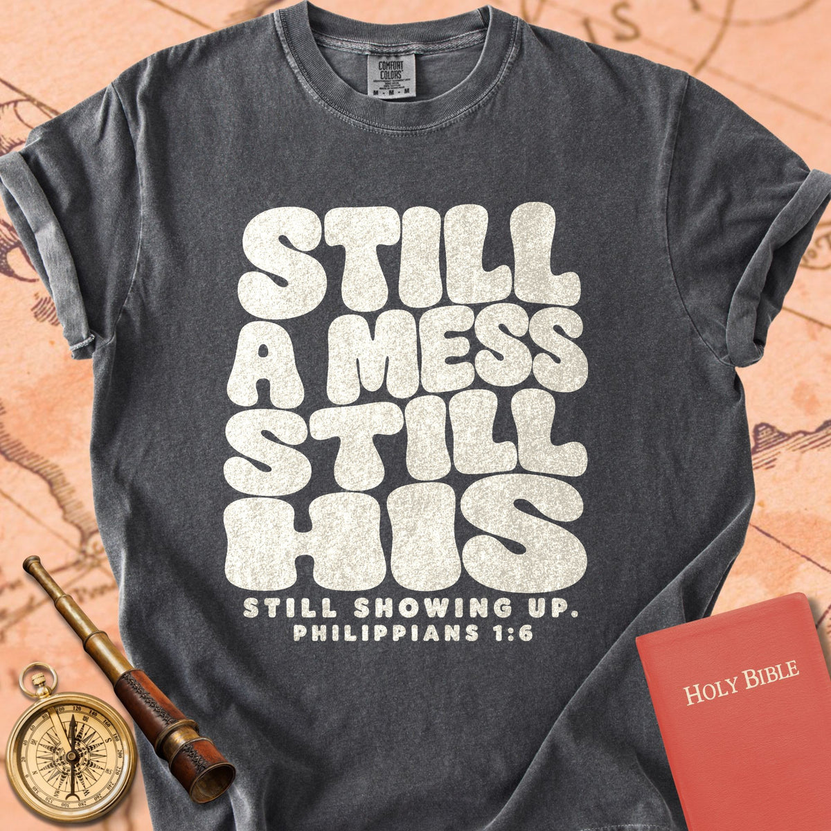 Still a Mess, Still His Premium T-shirt