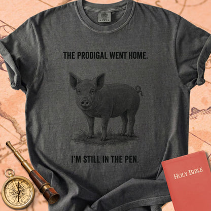 The Prodigal Went Home (I'm Still in the Pen) Premium T-shirt