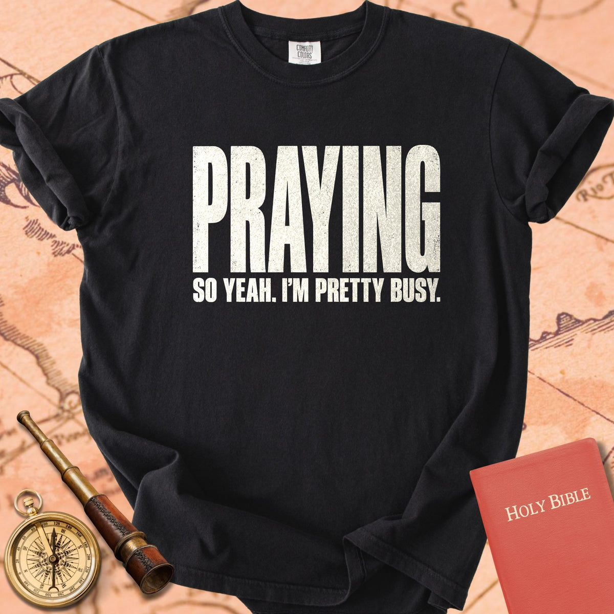 Praying, So Yeah I'm Pretty Busy Premium T-shirt