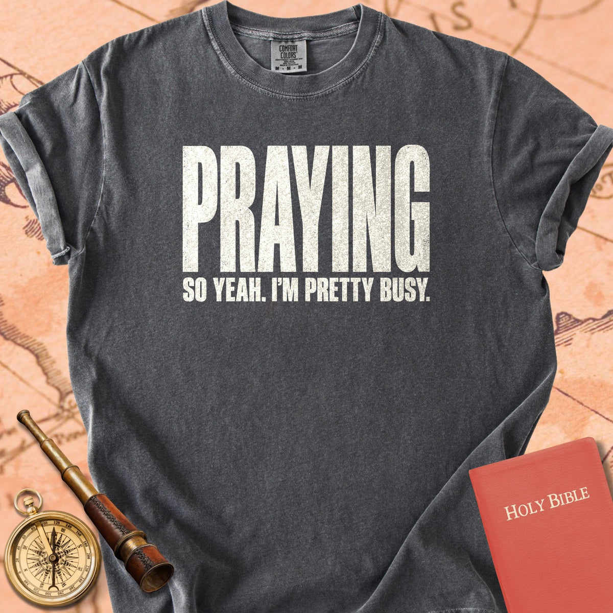 Praying, So Yeah I'm Pretty Busy Premium T-shirt