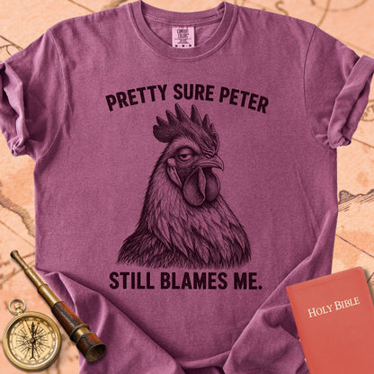 Pretty Sure Peter Still Blames Me Premium T-shirt