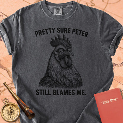 Pretty Sure Peter Still Blames Me Premium T-shirt