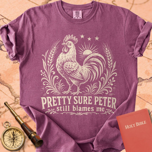 Pretty Sure Peter Still Blames Me Premium T-shirt
