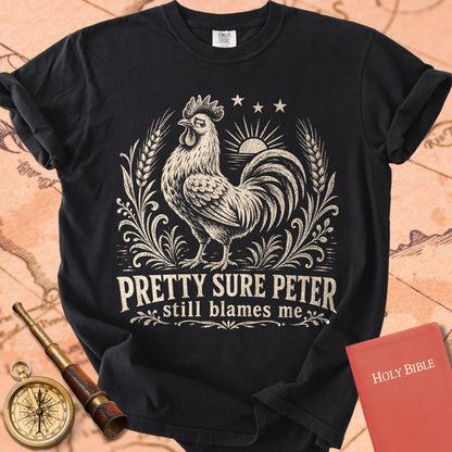 Pretty Sure Peter Still Blames Me Premium T-shirt
