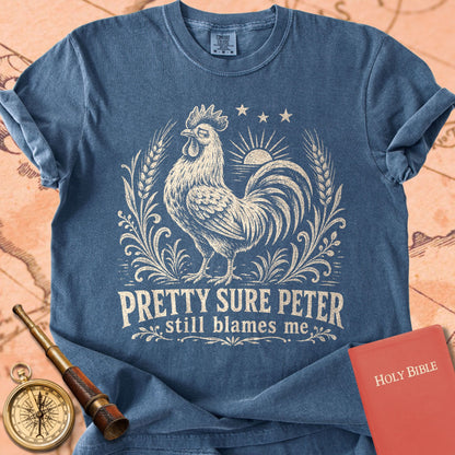 Pretty Sure Peter Still Blames Me Premium T-shirt