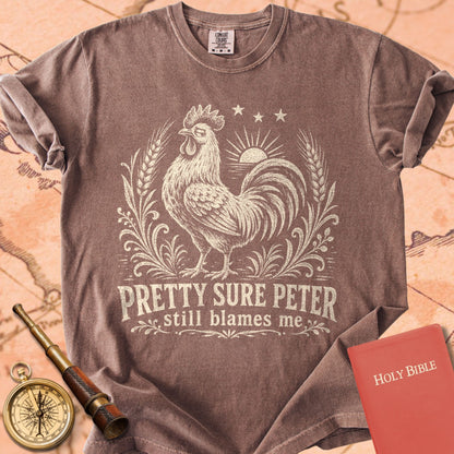 Pretty Sure Peter Still Blames Me Premium T-shirt