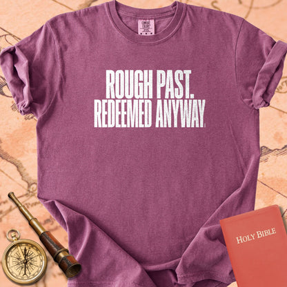 Rough Past. Redeemed Anyway. Premium T-shirt