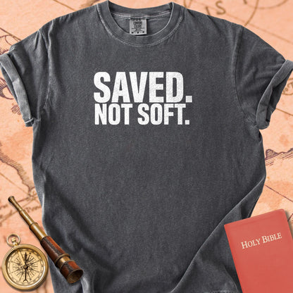 Saved. Not Soft. Premium T-shirt