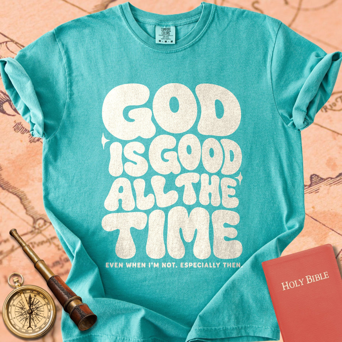 God Is Good All the Time (Even When I'm Not) Premium T-shirt