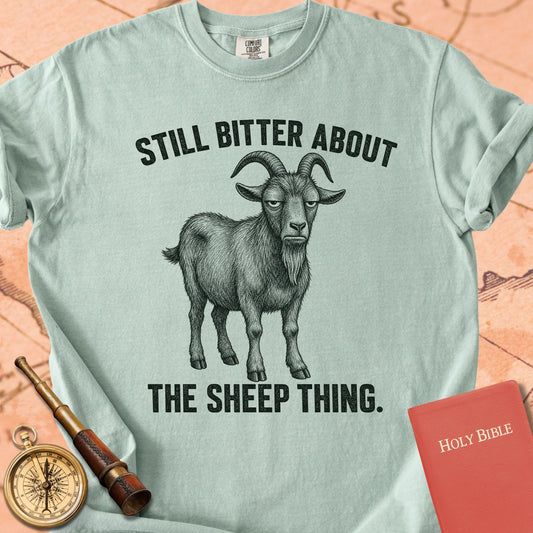 Still Bitter About the Sheep Thing Premium T-shirt