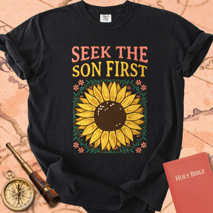 Sunflower - Seek the Son First Premium T-shirt