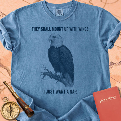 They Shall Mount Up With Wings (I Just Want a Nap) Premium T-shirt