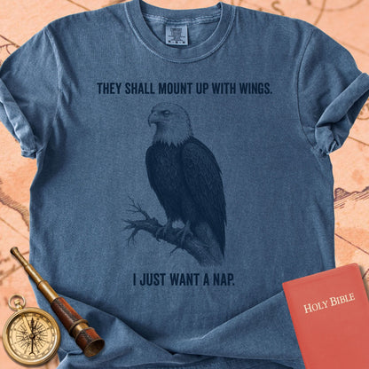 They Shall Mount Up With Wings (I Just Want a Nap) Premium T-shirt
