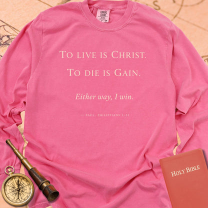 To Live With Christ — Crunchberry Comfort Colors long sleeve