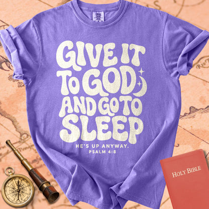 Give It to God & Go to Sleep Premium T-shirt