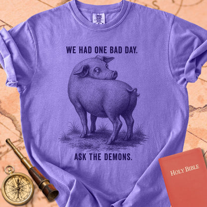 We Had One Bad Day (Ask the Demons) Premium T-shirt