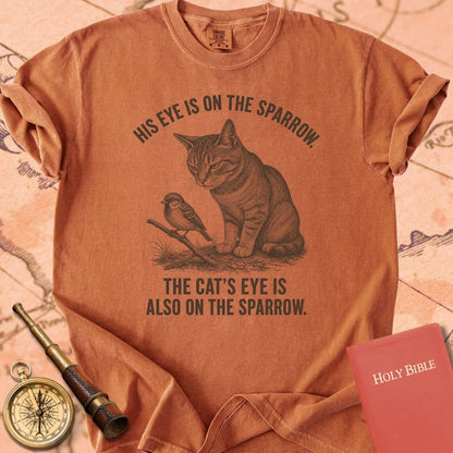 His Eye Is on the Sparrow (So Is the Cat's) Premium T-shirt